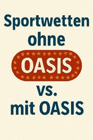 Sportwetten ohne Oasis Chancen und Risiken Sportwetten ohne Oasis Chancen und Risiken